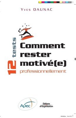bokomslag Comment rester motivé(e) professionnellement