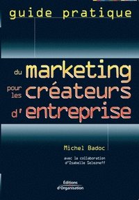 bokomslag Du marketing pour les créateurs d'entreprise