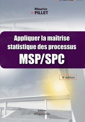 Maurice Pillet - Appliquer la maîtrise statistique des processus MSP/SPC, Häftad