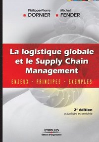 bokomslag La logistique globale et le Supply Chain Management