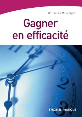 Patrick M Georges, Patrick M. Georges - Gagner en efficacité, Häftad