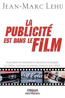 bokomslag La publicite est dans le film