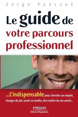 bokomslag Le guide de votre parcours professionnel