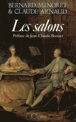 Claude Arnaud, Bernard Minoret - Les salons, Häftad