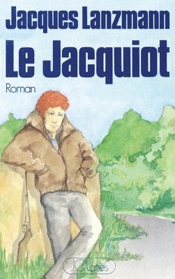 Jacques Lanzmann - Le Jacquiot, Häftad. Tillgänglighet: Lägg i varukorg