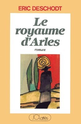 Éric Deschodt - Le royaume d'Arles, Häftad. Tillgänglighet: Lägg i varukorg