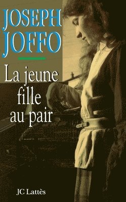 Joseph Joffo - La jeune fille au pair, Häftad