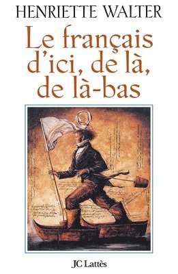 Le Français d'ici, de là, de là-bas