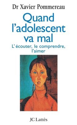 bokomslag Quand l'adolescent va mal