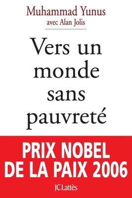 Muhammad Yunus - Vers un monde sans pauvreté: Banquier des pauvres, Häftad