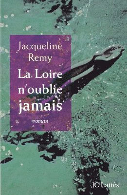 La Loire n'oublie jamais 1