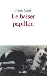 bokomslag Le baiser papillon