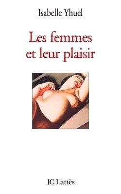 bokomslag Les femmes et leur plaisir