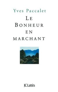 bokomslag Le bonheur en marchant