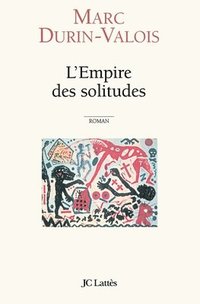 bokomslag L'Empire des solitudes