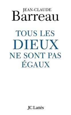 bokomslag Tous les Dieux ne sont pas égaux