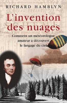 Richard Hamblyn - L'invention des nuages: Comment un météorologue amateur a découvert le langage du ciel., Häftad. Tillgänglighet: Lägg i varukorg