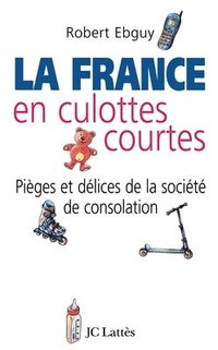 bokomslag La France en culottes courtes