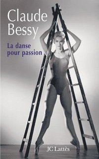 bokomslag La danse pour passion