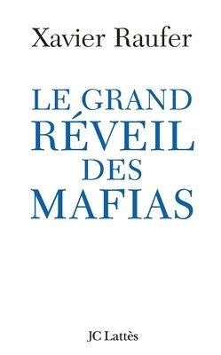 Xavier Raufer - Le grand réveil des mafias, Häftad. Tillgänglighet: Lägg i varukorg
