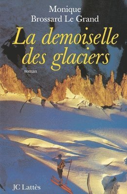 bokomslag La demoiselle des glaciers