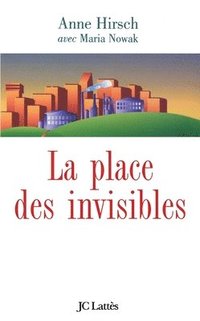 bokomslag La Place des invisibles