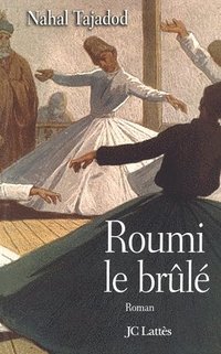 bokomslag Roumi, le brûlé