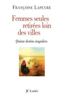 bokomslag Femmes seules retirées loin des villes