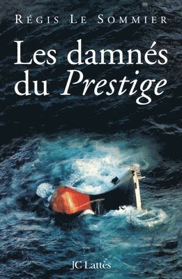 Les damnés du Prestige 1