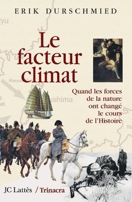 Erik Durschmied - Le facteur climat, Häftad. Tillgänglighet: Lägg i varukorg