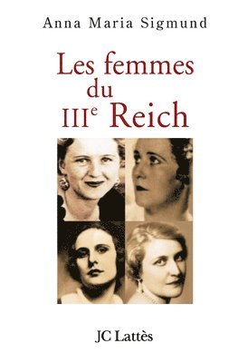 Anna Maria Sigmund - Les femmes du IIIème Reich, Häftad