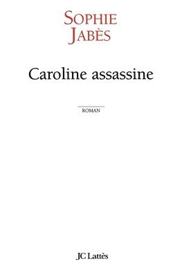 bokomslag Caroline assassine