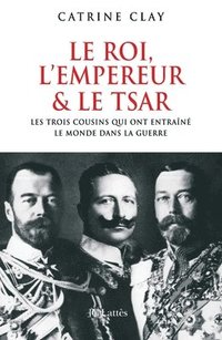bokomslag Le roi l'empereur et le tsar
