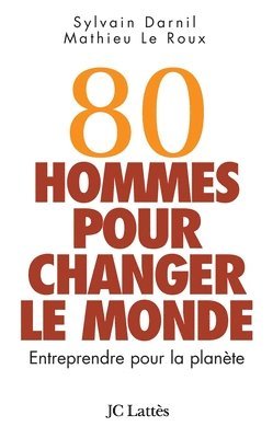 bokomslag 80 hommes pour changer le monde