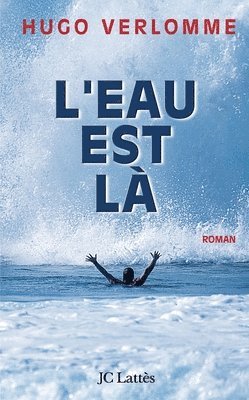 bokomslag L'eau est là