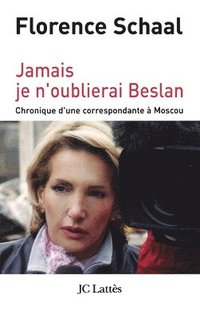 bokomslag Jamais je n'oublierai Beslan