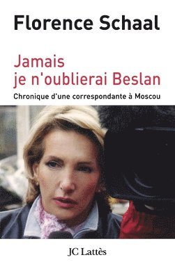 Jamais je n'oublierai Beslan 1