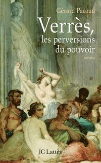 bokomslag Verrès, les perversions du pouvoir