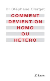 bokomslag Comment devient-on homo ou hétéro?