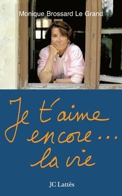 Je t'aime encore...la vie 1