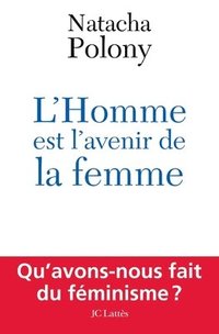 bokomslag L'homme est l'avenir de la femme