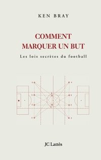 bokomslag Comment marquer un but ? Les lois secrètes du Football