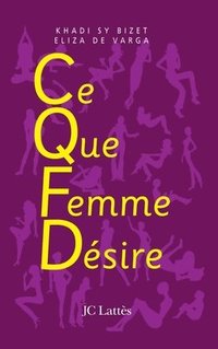 bokomslag C.Q.F.D ce que femme désire