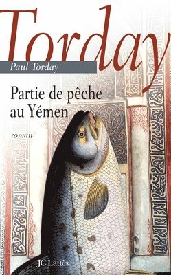 Paul Torday - Partie de pêche au Yémen, Häftad