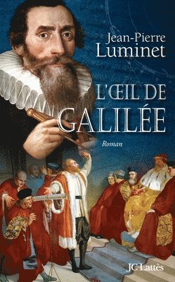 Jean-Pierre Luminet - L'oeil de Galilée, Häftad