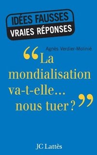 bokomslag La mondialisation va-t-elle... nous tuer ?