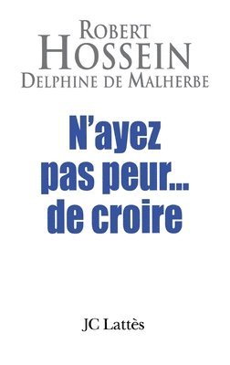 N'ayez pas peur...de croire 1