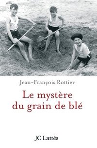 bokomslag Le mystère du grain de blé