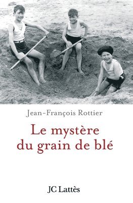 Le mystère du grain de blé 1