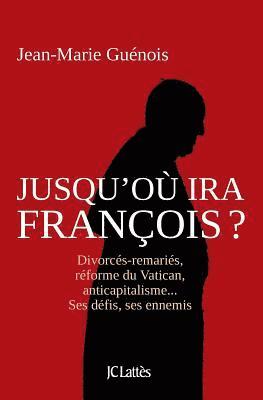 bokomslag Jusqu'où ira François ?